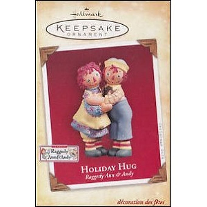 2004 Holiday Hug, Raggedy Ann & Andy